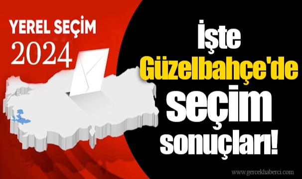 İşte Güzelbahçe'de seçim sonuçları!