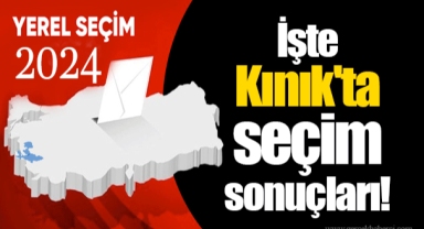 İşte Kınık'ta seçim sonuçları!