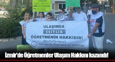 İzmir'de Öğretmenler Ulaşım Hakkını kazandı!