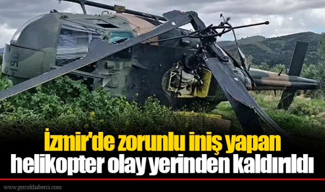 İzmir'de zorunlu iniş yapan helikopter olay yerinden kaldırıldı