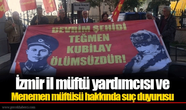 İzmir il müftü yardımcısı ve Menemen müftüsü hakkında suç duyurusu