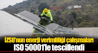 İZSU’nun enerji verimliliği çalışmaları ISO 50001’le tescillendi