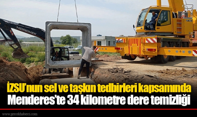 İZSU’nun sel ve taşkın tedbirleri kapsamında Menderes’te 34 kilometre dere temizliği