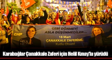 Karabağlar Çanakkale Zaferi için Helil Kınay'la yürüdü
