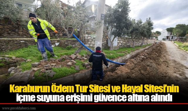 Karaburun Özlem Tur Sitesi ve Hayal Sitesi’nin içme suyuna erişimi güvence altına alındı