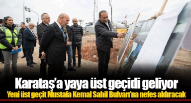 Karataş’a yaya üst geçidi geliyor