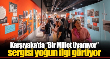 Karşıyaka’da “Bir Millet Uyanıyor” sergisi yoğun ilgi görüyor