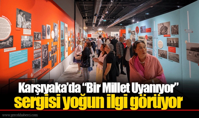 Karşıyaka’da “Bir Millet Uyanıyor” sergisi yoğun ilgi görüyor
