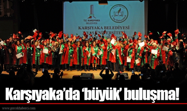 Karşıyaka’da ‘büyük’ buluşma!