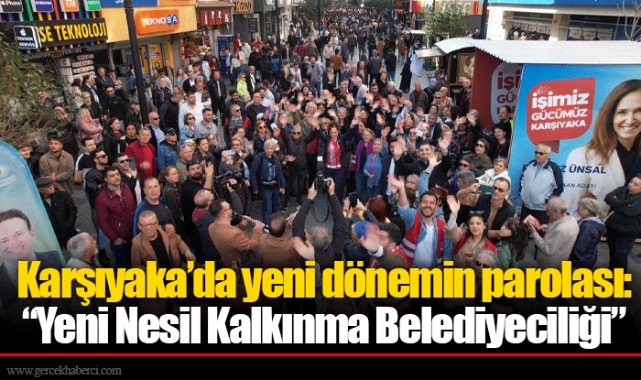 Karşıyaka’da yeni dönemin parolası: “Yeni Nesil Kalkınma Belediyeciliği”