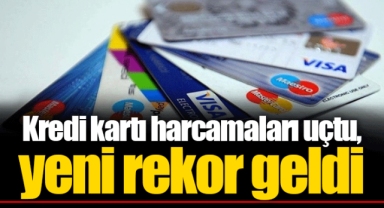 Kredi kartı harcamaları uçtu, yeni rekor geldi