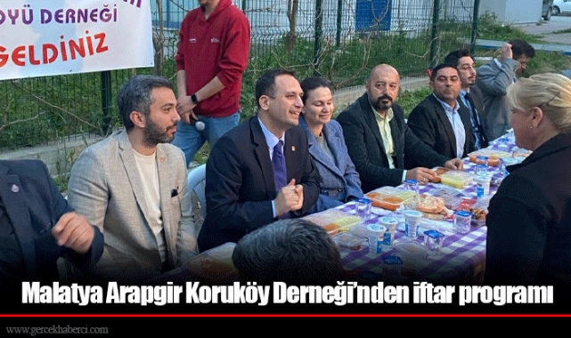 Malatya Arapgir Koruköy Derneği’nden iftar programı