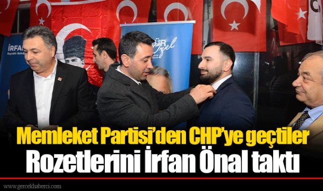 Memleket Partisi’den CHP’ye geçtiler... Rozetlerini İrfan Önal taktı