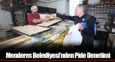 Menderes Belediyesi’nden Pide Denetimi