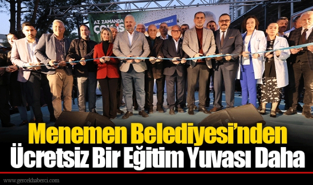 Menemen Belediyesi’nden Ücretsiz Bir Eğitim Yuvası Daha