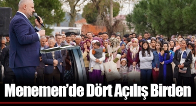 Menemen’de Dört Açılış Birden