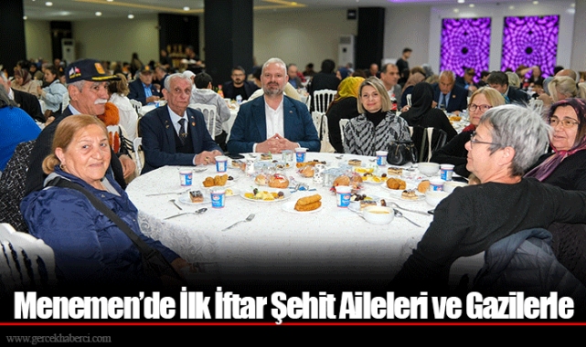 Menemen’de İlk İftar Şehit Aileleri ve Gazilerle