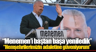 “Menemen’i baştan başa yeniledik”