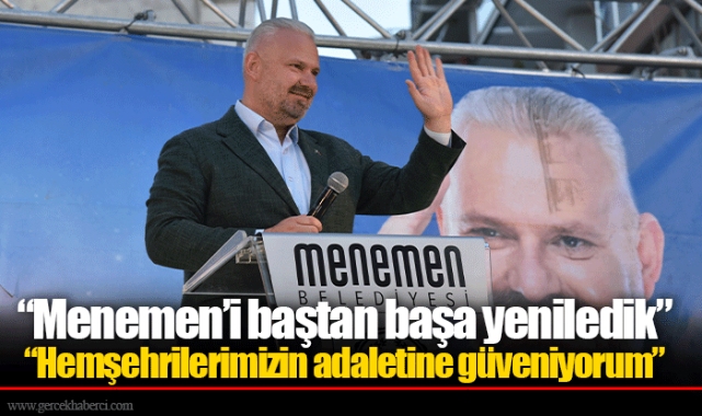 “Menemen’i baştan başa yeniledik”