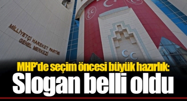 MHP'de seçim öncesi büyük hazırlık: Slogan belli oldu