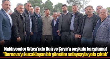 Nakliyeciler Sitesi'nde Dağ ve Çayır’a coşkulu karşılama!