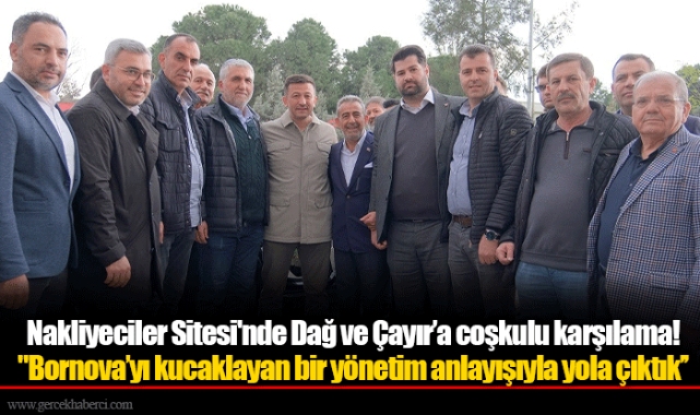 Nakliyeciler Sitesi'nde Dağ ve Çayır’a coşkulu karşılama!