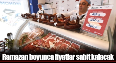 Ramazan boyunca fiyatlar sabit kalacak