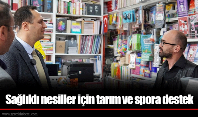 Sağlıklı nesiller için tarım ve spora destek