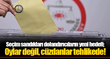 Seçim sandıkları dolandırıcıların yeni hedefi; Oylar değil, cüzdanlar tehlikede!
