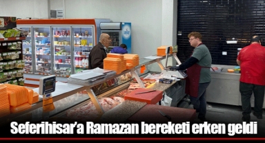 Seferihisar’a Ramazan bereketi erken geldi
