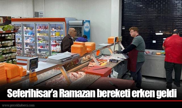 Seferihisar’a Ramazan bereketi erken geldi