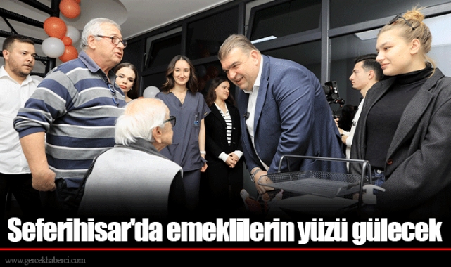 Seferihisar'da emeklilerin yüzü gülecek