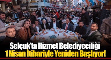 Selçuk’ta Hizmet Belediyeciliği 1 Nisan İtibariyle Yeniden Başlıyor!