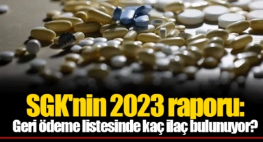 SGK'nin 2023 raporu: Geri ödeme listesinde kaç ilaç bulunuyor?