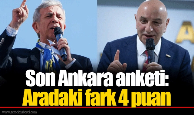 Son Ankara anketi: Aradaki fark 4 puan
