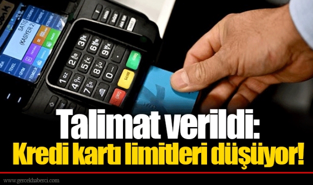 Talimat verildi: Kredi kartı limitleri düşüyor!