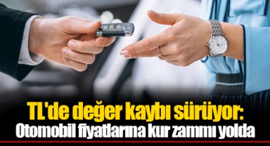 TL'de değer kaybı sürüyor: Otomobil fiyatlarına kur zammı yolda