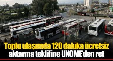 Toplu ulaşımda 120 dakika ücretsiz aktarma teklifine UKOME’den ret