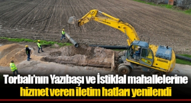 Torbalı’nın Yazıbaşı ve İstiklal mahallelerine hizmet veren iletim hatları yenilendi
