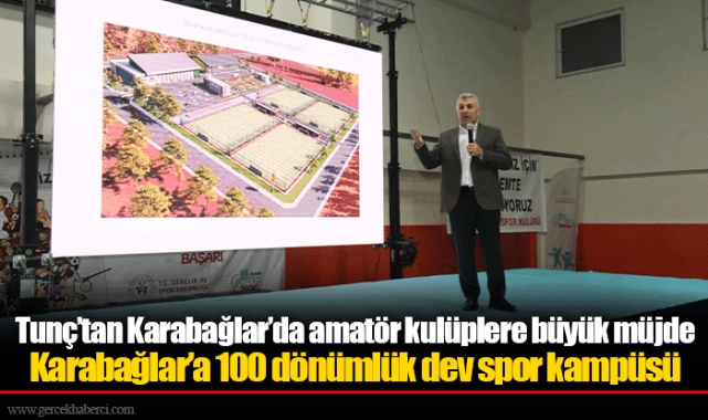 Tunç’tan Karabağlar ‘da amatör kulüplere büyük müjde