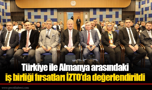 Türkiye ile Almanya arasındaki iş birliği fırsatları İZTO’da değerlendirildi