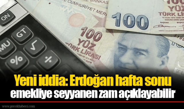 Yeni iddia: Erdoğan hafta sonu emekliye seyyanen zam açıklayabilir