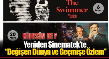 Yeniden Sinematek’te “Değişen Dünya ve Geçmişe Özlem”