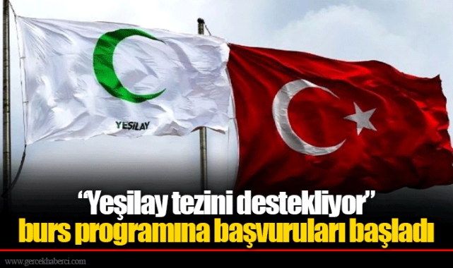 “Yeşilay tezini destekliyor” burs programına başvuruları başladı
