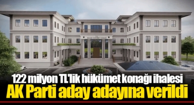 122 milyon TL'lik hükümet konağı ihalesi AK Parti aday adayına verildi