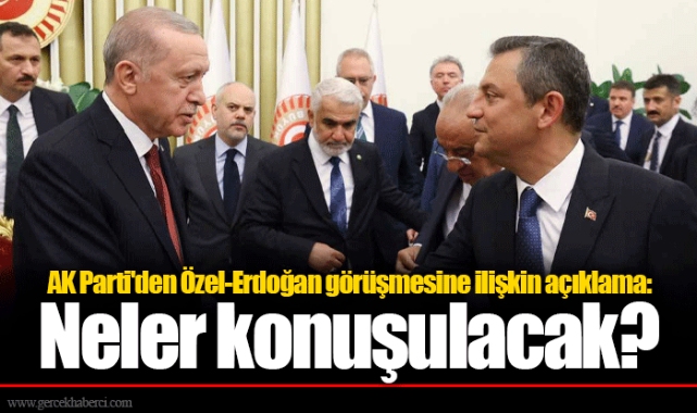 AK Parti'den Özel-Erdoğan görüşmesine ilişkin açıklama: Neler konuşulacak?