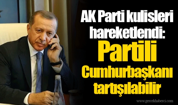 AK Parti kulisleri hareketlendi: Partili Cumhurbaşkanı tartışılabilir