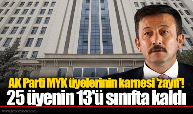 AK Parti MYK üyelerinin karnesi 'zayıf'! 25 üyenin 13'ü sınıfta kaldı