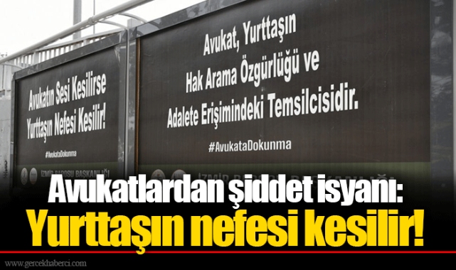 Avukatlardan şiddet isyanı: Yurttaşın nefesi kesilir!