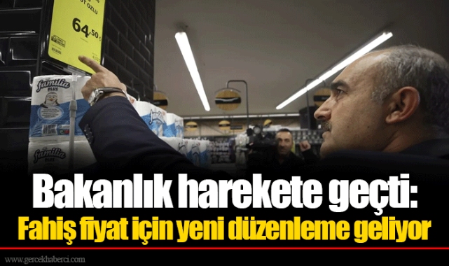 Bakanlık harekete geçti: Fahiş fiyat için yeni düzenleme geliyor